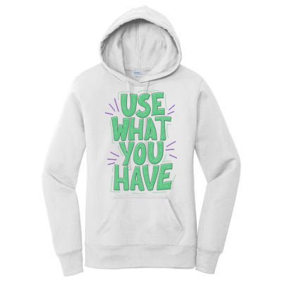 Use What You Have Earth Day Women's Pullover Hoodie