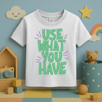 Use What You Have Earth Day Toddler T-Shirt