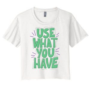 Use What You Have Earth Day Women's Crop Top Tee