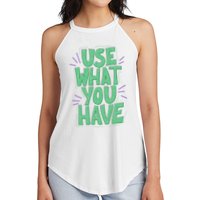 Use What You Have Earth Day Women's Perfect Tri Rocker Tank