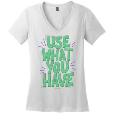Use What You Have Earth Day Women's V-Neck T-Shirt
