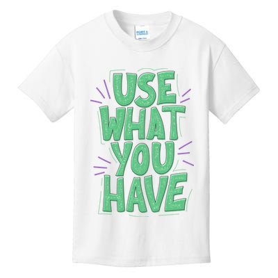 Use What You Have Earth Day Kids T-Shirt