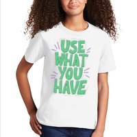 Use What You Have Earth Day Kids T-Shirt