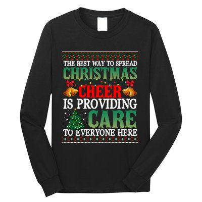 Ugly Xmas Christmas Cheer Is Providing Care To Everyone Here Long Sleeve Shirt