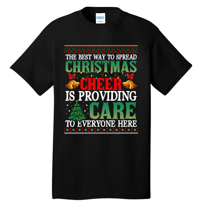 Ugly Xmas Christmas Cheer Is Providing Care To Everyone Here Tall T-Shirt