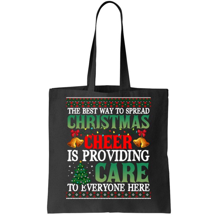 Ugly Xmas Christmas Cheer Is Providing Care To Everyone Here Tote Bag