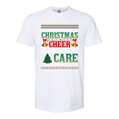 Ugly Xmas Christmas Cheer Is Providing Care To Everyone Here Softstyle CVC T-Shirt