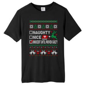 Ugly Xmas Funny Nice Naughty Innocent Until Proven Guilty Gift Tall Fusion ChromaSoft Performance T-Shirt