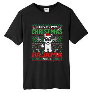 Ugly Xmas Holiday This Is My Siberian Husky Dog Christmas Great Gift Tall Fusion ChromaSoft Performance T-Shirt