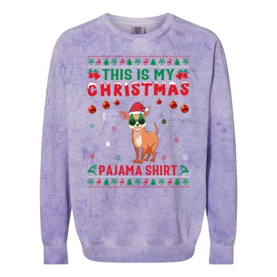 Ugly Xmas Holiday This Is My Chihuahua Dog Christmas Pajama Cute Gift Colorblast Crewneck Sweatshirt