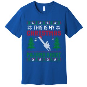 Ugly Xmas Sweater Chainsaw This Is My Christmas Pajama Gift Premium T-Shirt