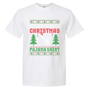 Ugly Xmas Sweater Chainsaw This Is My Christmas Pajama Gift Garment-Dyed Heavyweight T-Shirt