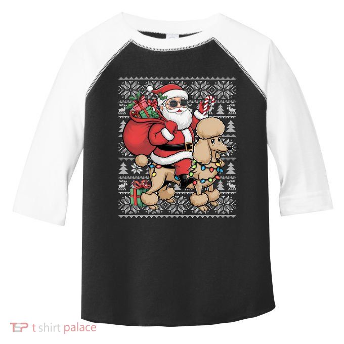 Ugly Xmas Style Santa Riding Poodle Dog Christmas Meaningful Gift Toddler Fine Jersey T-Shirt