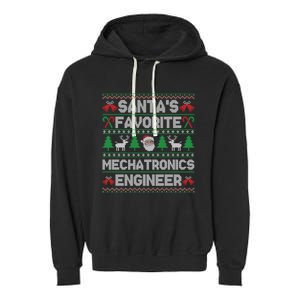 Ugly Xmas Sweater SantaS Favorite Mechatronics Engineer Gift Garment-Dyed Fleece Hoodie