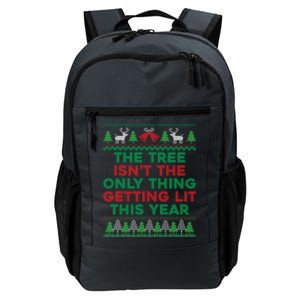 Ugly Xmas The Tree IsnT Only Thing Getting Lit This Year Gift Daily Commute Backpack