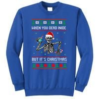 Ugly Xmas When YouRe Dead Inside But Its Christmas Season Gift Sweatshirt