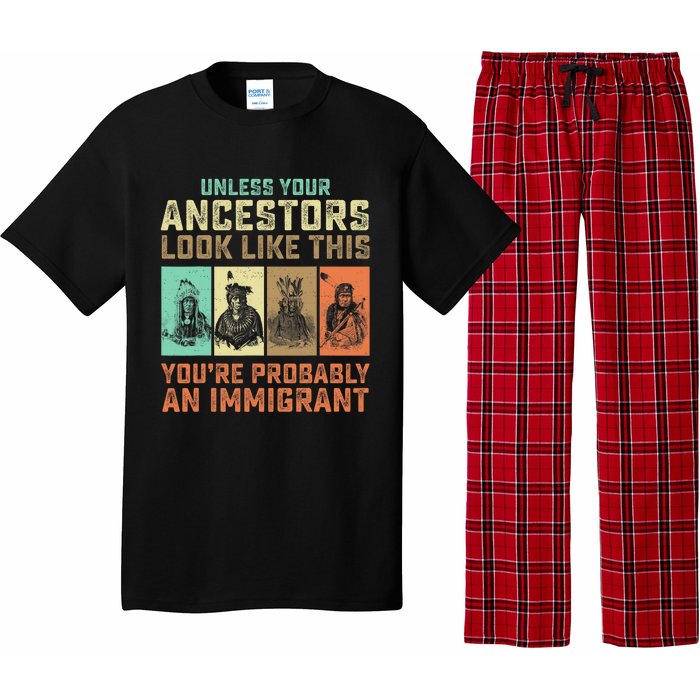 Unless Your Ancestors American YouRe Probably An Immigrant Pajama Set