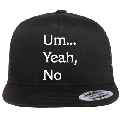 Um Yeah No Funny Saying N Tween Flat Bill Trucker Hat