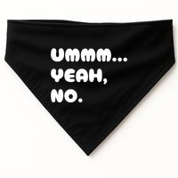 Ummm... Yeah No. Funny Sarcastic Friend USA-Made Doggie Bandana