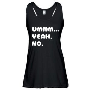 Ummm... Yeah No. Funny Sarcastic Friend Ladies Essential Flowy Tank