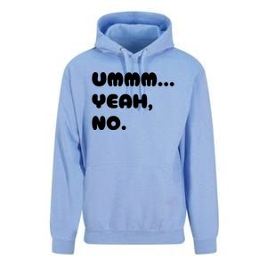 Ummm... Yeah No. Funny Sarcastic Friend Unisex Surf Hoodie