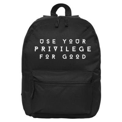 Use Your Privilege For Good - Human Rights Ally 16 in Basic Backpack