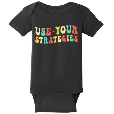 Use Your Strategies Test Day Testing Exam State Motivation Baby Bodysuit