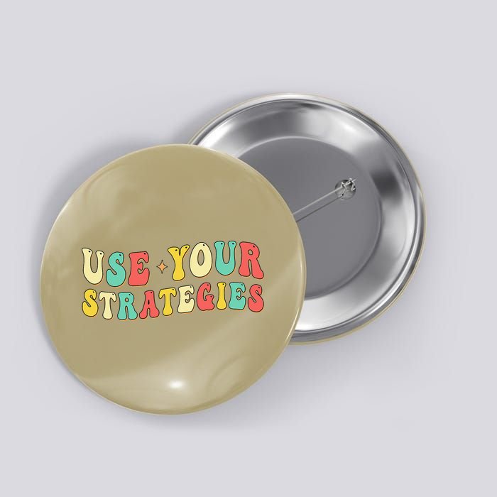 Use Your Strategies Test Day Testing Exam State Motivation Button