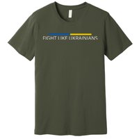 Ukrainian Zelensky Ukraine Army Green Fight Like Ukrainians Premium T-Shirt