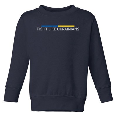 Ukrainian Zelensky Ukraine Army Green Fight Like Ukrainians Toddler Sweatshirt