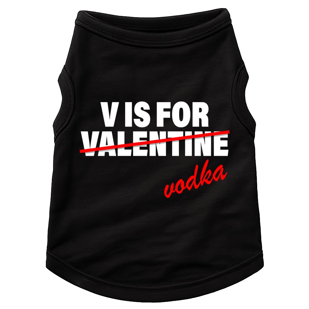 V Is For Val VODKA Doggie Tank