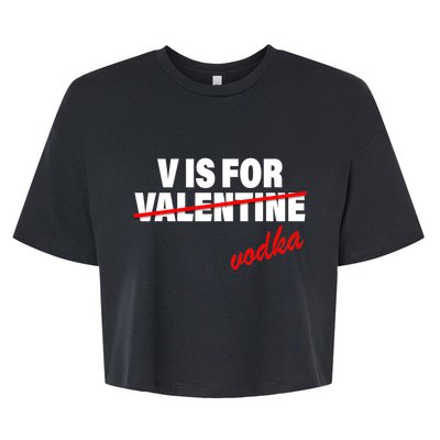 V Is For Val VODKA Bella+Canvas Jersey Crop Tee