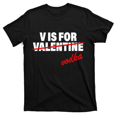 V Is For Val VODKA T-Shirt