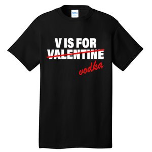 V Is For Val VODKA Tall T-Shirt