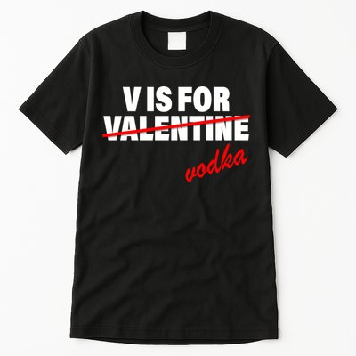 V Is For Val VODKA Tall T-Shirt