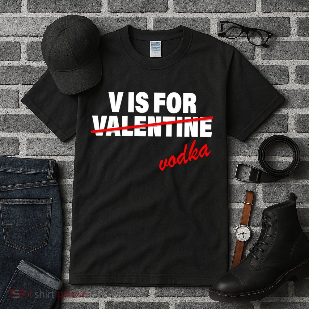 V Is For Val VODKA Tall T-Shirt