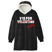 V Is For Val VODKA Hooded Wearable Blanket