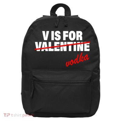 V Is For Val VODKA 16 in Basic Backpack