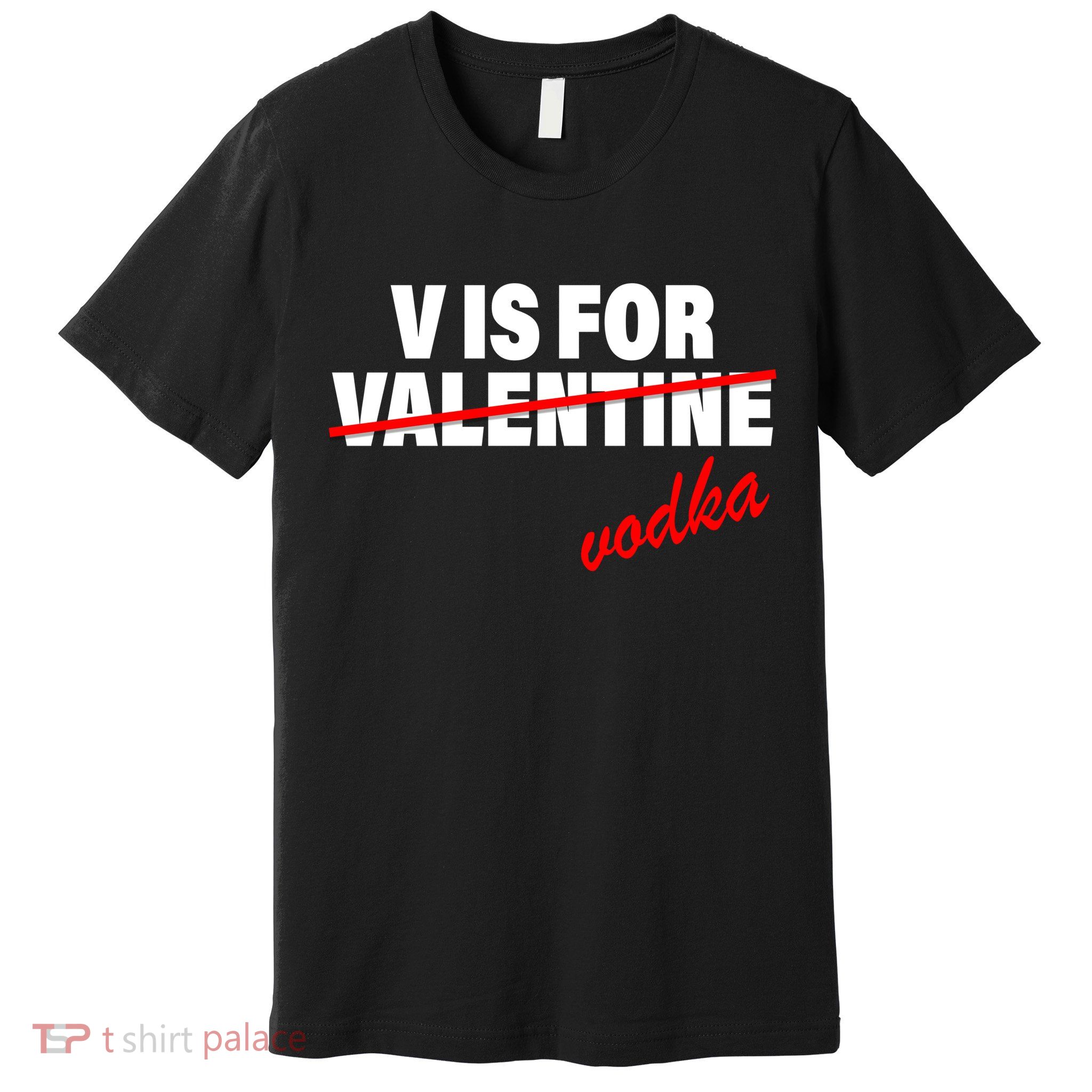 V Is For Val VODKA Premium T-Shirt