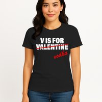 V Is For Val VODKA Womens T-Shirt