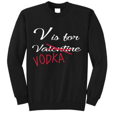 V Is For Valentine Vodka Sweatshirt