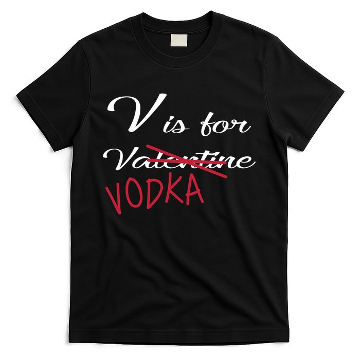 V Is For Valentine Vodka T-Shirt