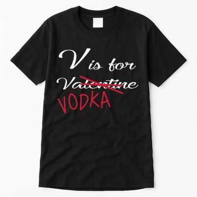 V Is For Valentine Vodka Tall T-Shirt