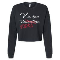 V Is For Valentine Vodka Cropped Pullover Crew