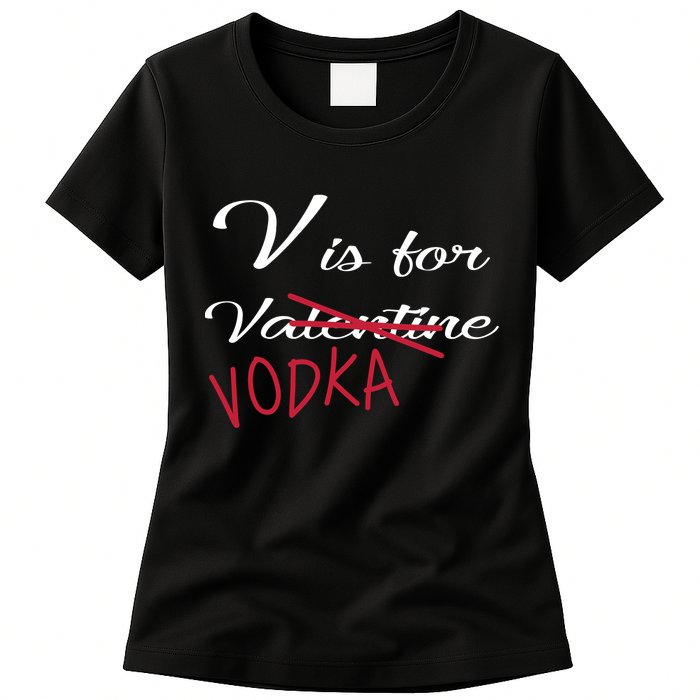 V Is For Valentine Vodka Womens T-Shirt