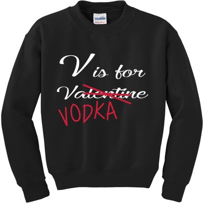 V Is For Valentine Vodka Kids Sweatshirt