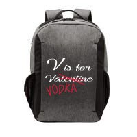 V Is For Valentine Vodka Vector Backpack