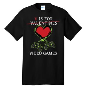 V Is For Video Games Anti Valentines Tall T-Shirt