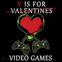 V Is For Video Games Anti Valentines Magnet