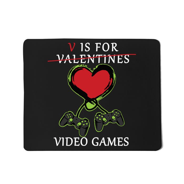 V Is For Video Games Anti Valentines Mousepad